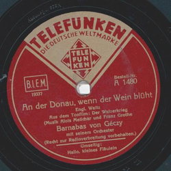 Barnabas von Geczy - Hallo, kleines Frulein / An der Donau, wenn der Wein blht