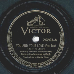 Benny Goodman - You and  your Love / Wholl buy my Bublithchki?