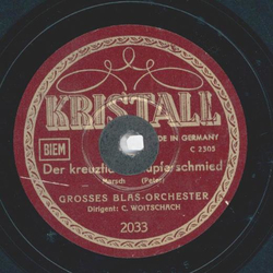 Groes Blasorchester , Carl Woitschach - Amboss Polka / Der kreuzfidele Kupferschmied