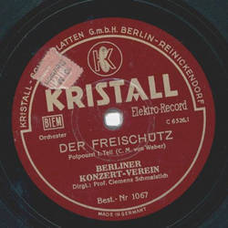 Berliner Konzert-Verein - Der Freischtz, Potpourri Teil I und II