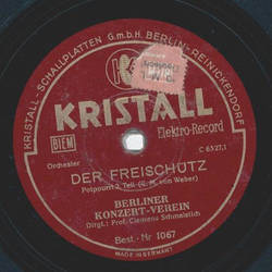 Berliner Konzert-Verein - Der Freischtz, Potpourri Teil I und II