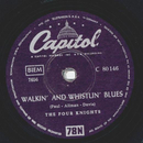 The Four Knights - Walkin And Whistlin Blues / Who Am I 