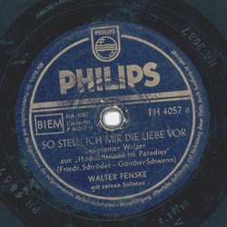 Walter Fenske - So stell ich mir die Liebe vor / Ich...