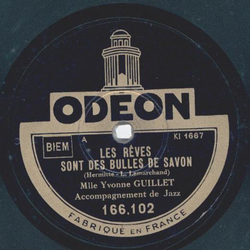 Mlle Yvonne Guillet - Les Reves sont des bulles de savon...