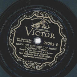 Paul Whiteman and his Orchestra - Lover / When the sun bids the moon goodnight