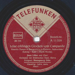 Jean Lhe - Leise erklingen Glocken vom Campanile / Juble, mein Herz! Juble, mein Herz