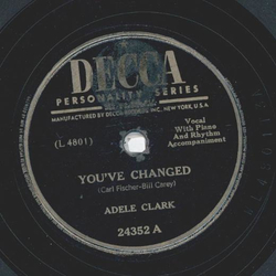 Adele Clark / Andrews Sisters  - Youve Changed / Toolie...