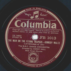 Henry Hall - The man on the flying Trapeze / My heart was sleeping