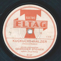 Gebrder Steiner - Kuckucks-Walzer / Wiener Frauen