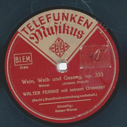 Walter Fenske - Wein, Weiber und Gesang  / Kaiser Walzer