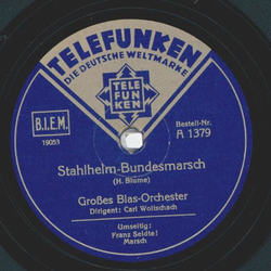 Groes Blasorchester: Carl Woitschach - Stahlhelm-Bundesmarsch / Franz Seldte
