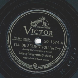 Tommy Dorsey - Ill be seeing you / Lets just pretend