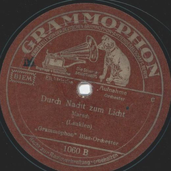 Grammophon Blas-Orchester - Fliegermarsch / Durch Nacht zum Licht
