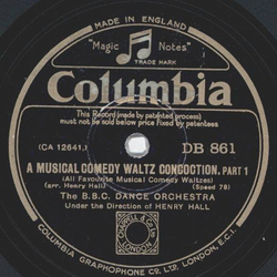 The B.B.C. Dance Orchestra: Henry Hall - A Musical Comedy Waltz Concoction Part I and II