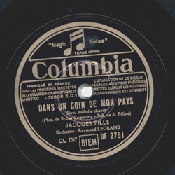 Jacques Pills - Dans un coin de mon pays / Chaze chose a...