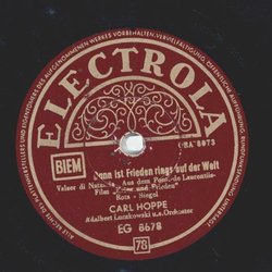 Carl Hoppe - Dann ist Frieden rings auf der Welt / Es wär...