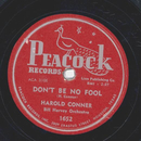 Harold Conner - Dont Be No Fool / Your Magic Kiss