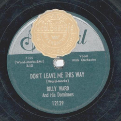 Billy Ward - Dont leave me this way / These foolish things remind me of you