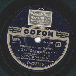 Otto Dobrindt mit seinem Knstler-Orchester - Potpourri a. d. Operette Der Zarewitsch Teil I und II