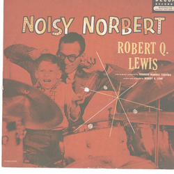 Robert Q. Lewis - Noisy Norbert