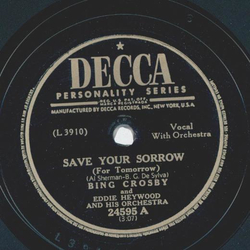 Bing Crosby - Save your sorrow / One Sweet letter from you