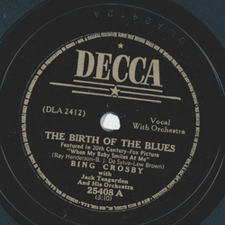 Bing Crosby - The birth of the Blues / The waiter and the porter and the upstairs maid
