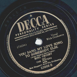 Bing Crosby - Sioux City Sue / You sang my Love Song to somebody else