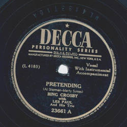 Bing Crosby - Pretending / Gotta get me somebody to love