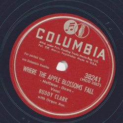 Buddy Clark - Where the aplle blossoms fall / Im a slave to you