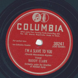 Buddy Clark - Where the aplle blossoms fall / Im a slave to you