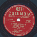 Buddy Clark - It might have been a different story / If I...