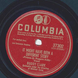Buddy Clark - It might have been a different story / If I had my life to live over