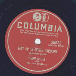 Champ Butler - Way up in North Carolina / Down Yonder