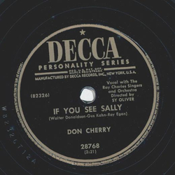 Don Cherry - Ive got to pass your house to get to my house / If you see Sally