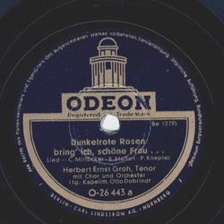 Herbert Ernst Groh - Dunkelrote Rosen bring  ich, schne...