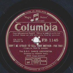 The B.C.C. Dance Orchestra: Henry Hall - The Thrill of your kiss / Dont be afraid to tell your mother