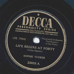 Sophie Tucker - Life begins at forty / No one man is ever going to worry me