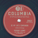 Rosemary Clooney - Be my lifes companion / Why dont you...