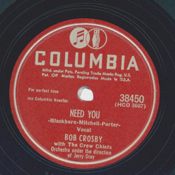 Bob Crosby - Need you / Three Wishes