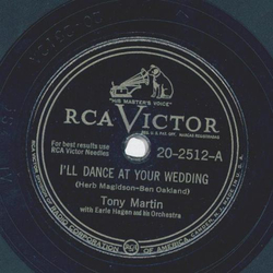 Tony Martin - Ill dance at your Wedding / Carolina in the morning