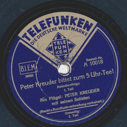 Peter Kreuder mit seinen Solisten, am Flgel: Peter Kreuder / Peter Kreuder bittet zum 5-Uhr-Tee, Melodienfolge