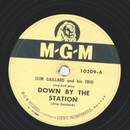 Slim Gaillard - Down by the Station / A ghost of a chance