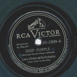 Larry Clinton - Deep Purple / My heart belongs to daddy