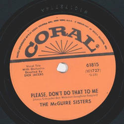 The McGuire Sisters - Please, dont do that to me /...