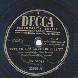 Ink Spots - Either its love or it isnt / I get the blues...