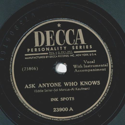 Ink Spots - Ask anyone who knows / Can you look me in the eyes