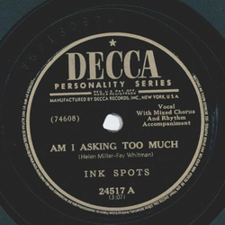 Ink Spots - Am I asking too much / Recess in Heaven