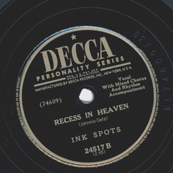 Ink Spots - Am I asking too much / Recess in Heaven