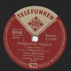 Großes Blasorchester; Ludwig Freese - Hanseaten-Marsch / Florentiner-Marsch