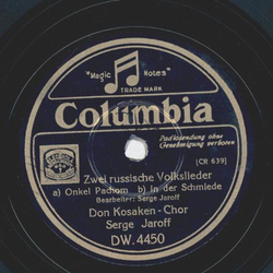 Don Kosaken-Chor Serge Jaroff - Dir singen wir / a) Onkel Pachom b) In der Schmiede